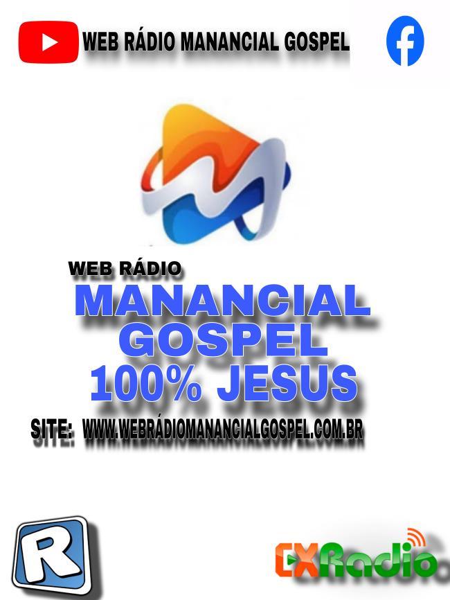 A NUNCIE AQUI NA WEB RADIO MANANCIAL GOSPEL A NUMERO 1.DO BRASIL